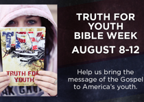 It's 'Truth For Youth' Bible Week!