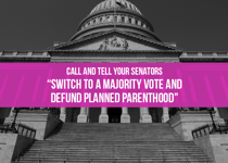 Tell Senators to Change Rules to Defund Planned Parenthood